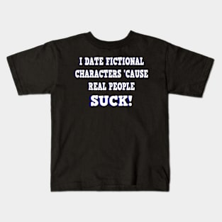 Fictional Characters Are Better Kids T-Shirt